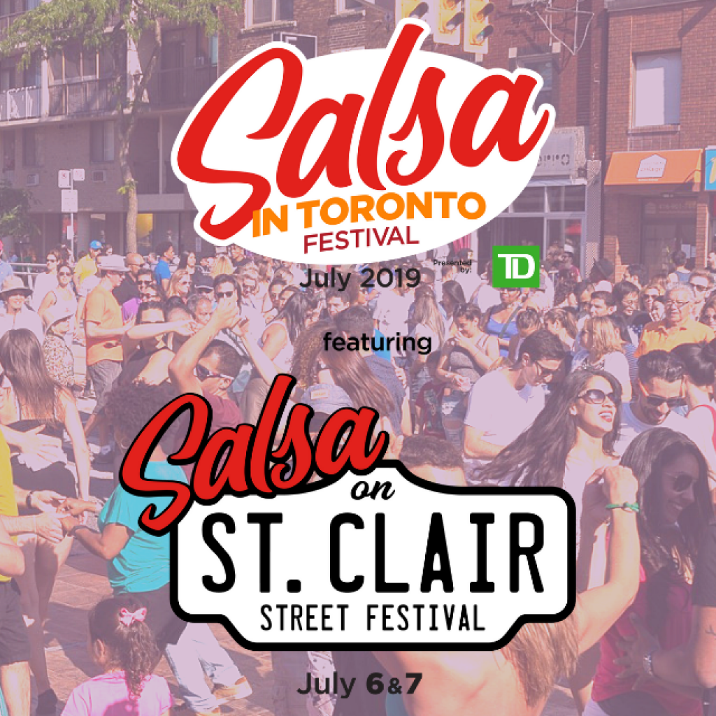Experience Toronto Latin Style! 15TH ANNUAL TD SALSA ON ST. CLAIR ON SAT. JULY 6TH & SUN. JULY 7TH