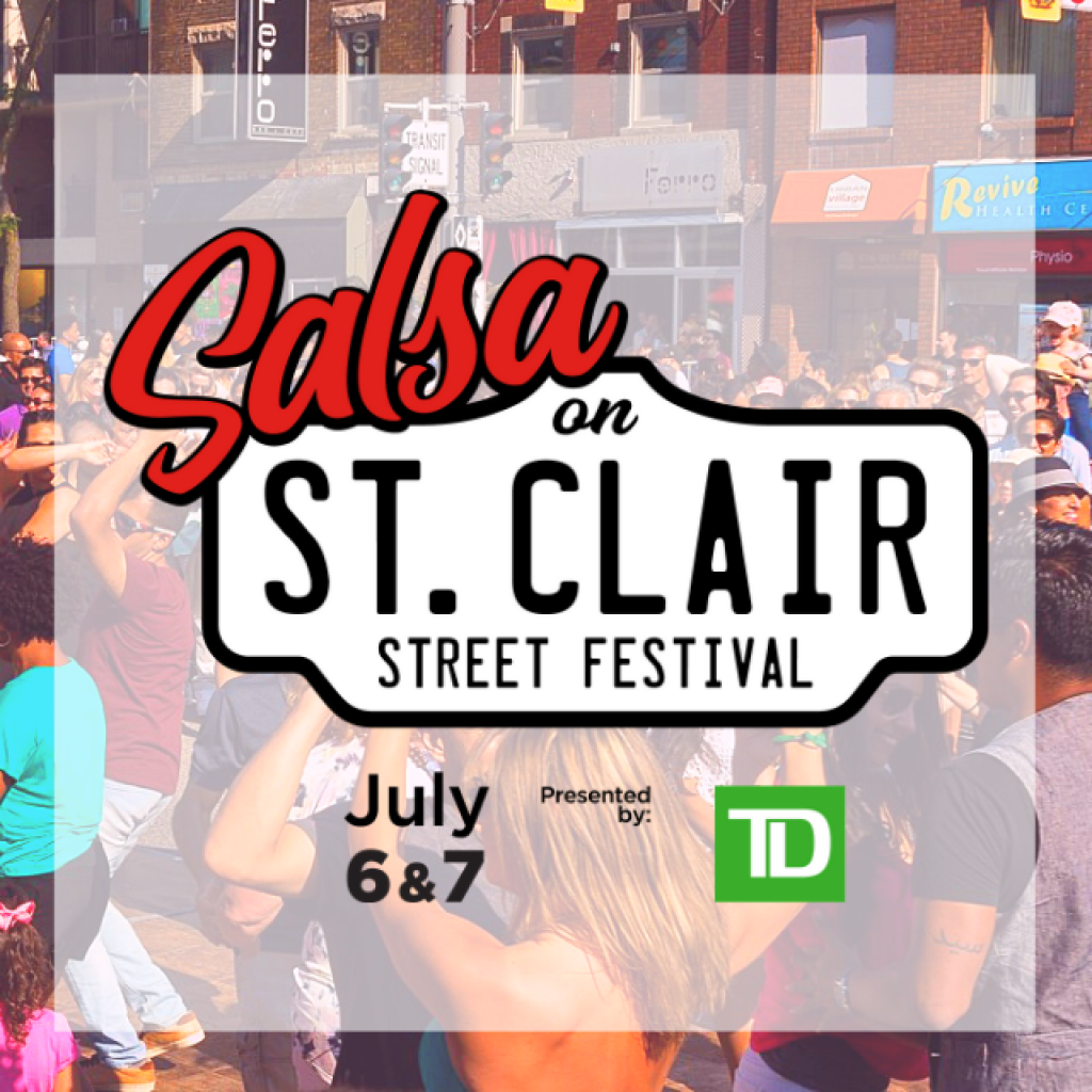 Latin Fever Hits Toronto as the TD Salsa on St. Clair Street Festival Celebrates 15 Years with the Biggest Dance Party Ever!