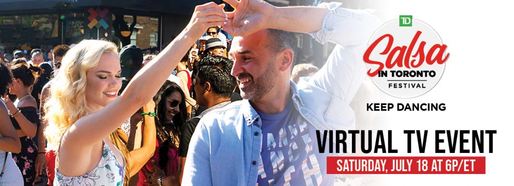 This weekend Canadians from coast to coast will #KeepDancing with the first ever virtual TD Salsa in Toronto Festival