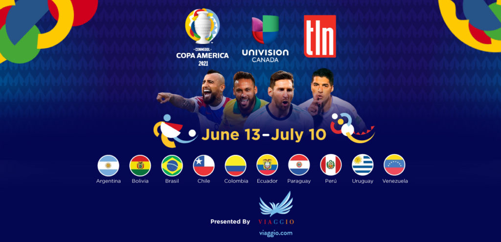 COPA AMERICA! The South American Soccer Championship Exclusively on Univision Canada Sunday June 13 – Saturday July 10