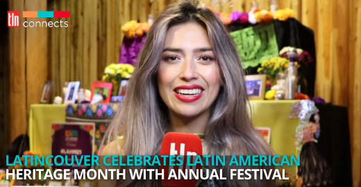 TLN is a proud partner of Latincouver’s Latin American Heritage month celebrations in Vancouver | TLN Connects