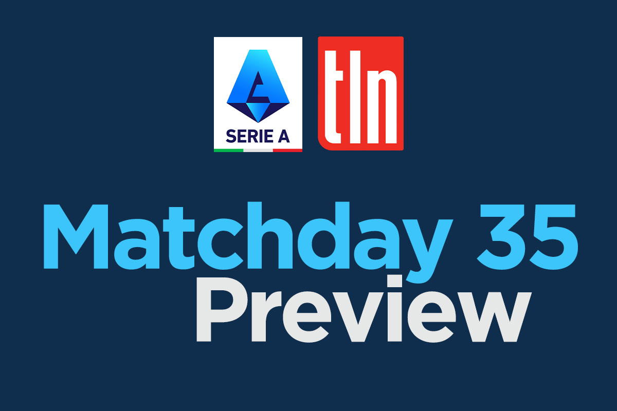 2021-22 Serie A: Matchday 35 Preview