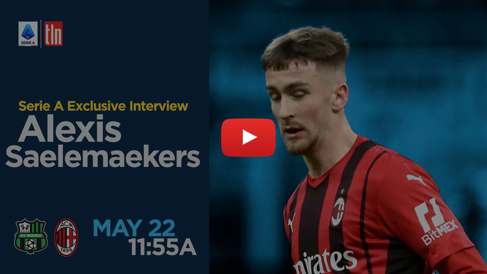 In this exclusive interview between Serie A and Alexis Saelemaekers, the winger speaks about his career and previews Sassuolo vs Milan, taking place on 22 May 2022.