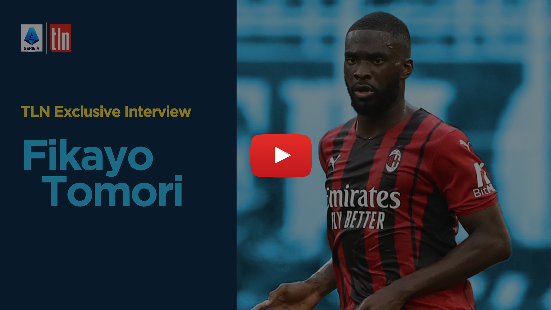 TLN Exclusive Interview With Milan Defender Fikayo Tomori