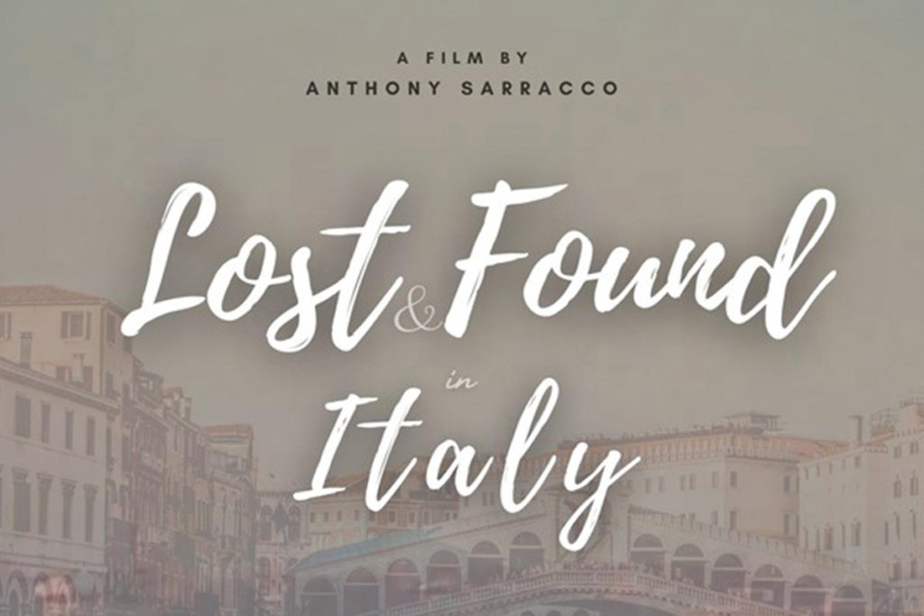 ANTHONY SARRACCO: Award-Winning Italian-Canadian Director on his upcoming documentary ‘Lost and Found in Italy,’ Filming in Italy, and the secret to Italian “Nirvana.”