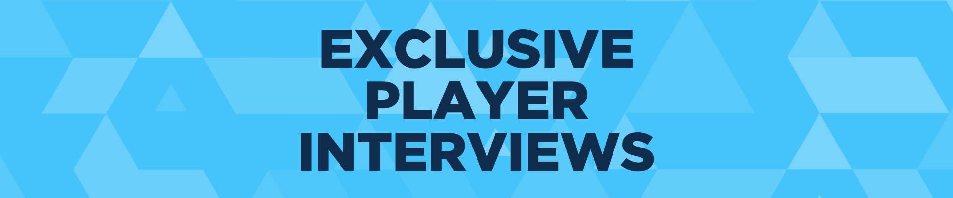 TLN Exclusive Player Interviews
