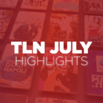 This July on TLN TV | TLN Originals, Music Specials, & Movies