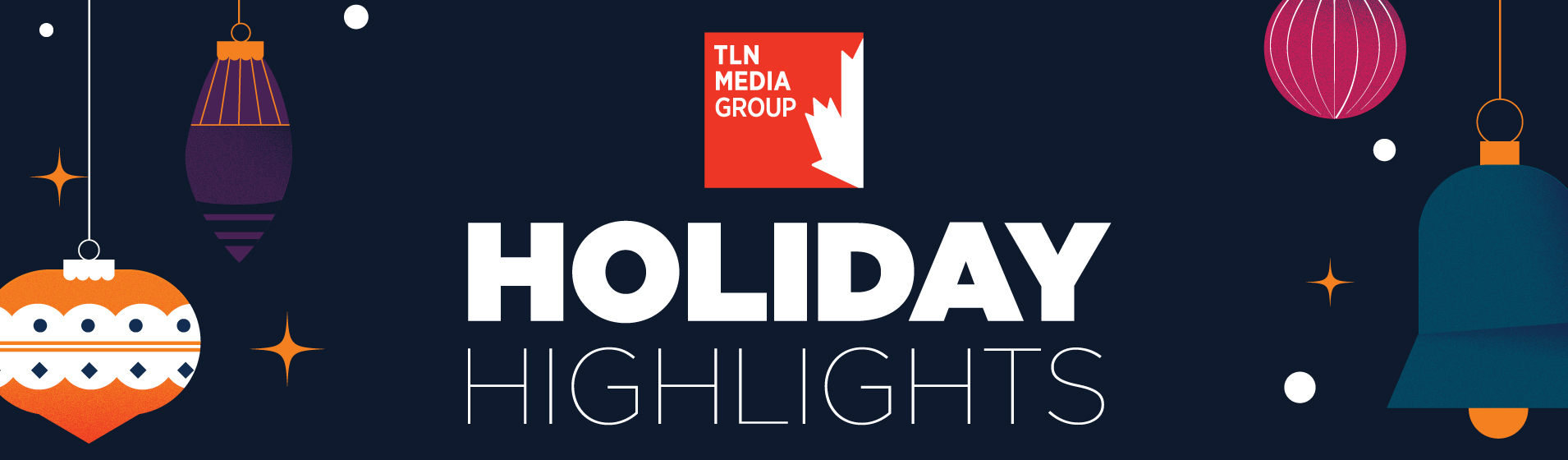 TLN Media Group Holiday Highlights