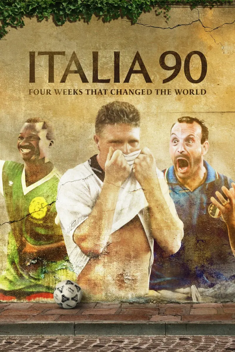 Italia 90: Four Weeks that Changed the World