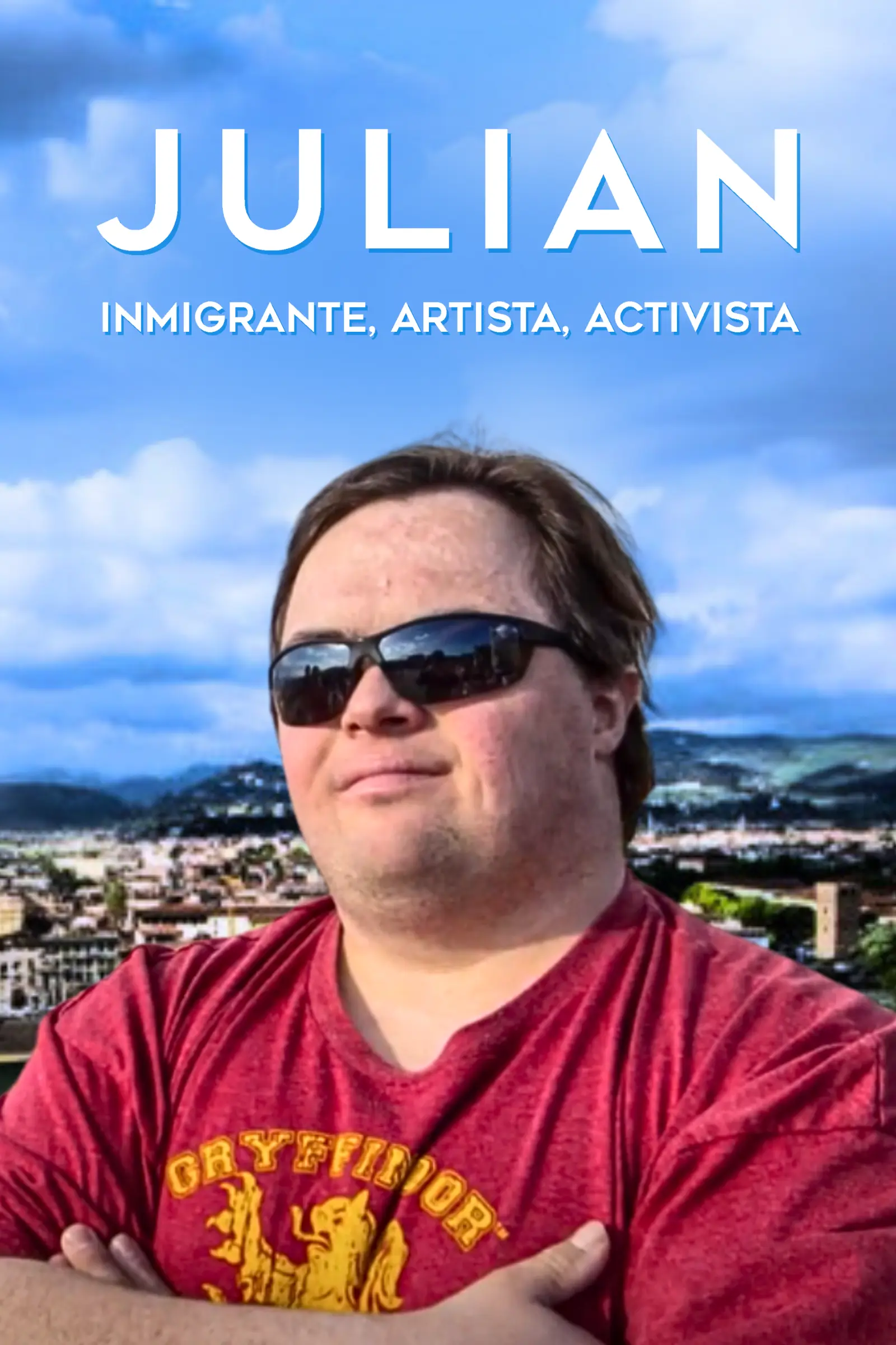 Julian: Inmigrante, Artista, Activista